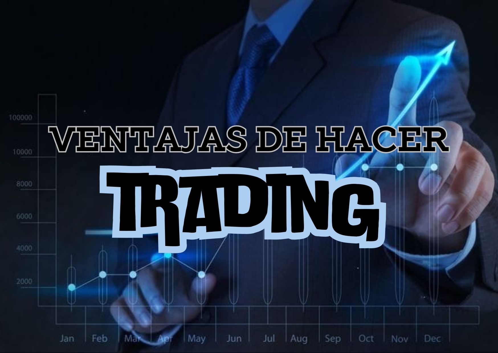 VENTAJAS DE HACER TRADING